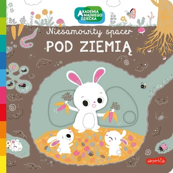 Akademia mądrego dziecka. Niesamowity spacer; Pod ziemią