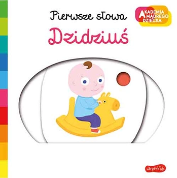 Akademia mądrego dziecka. Pierwsze słowa; Dzidziuś